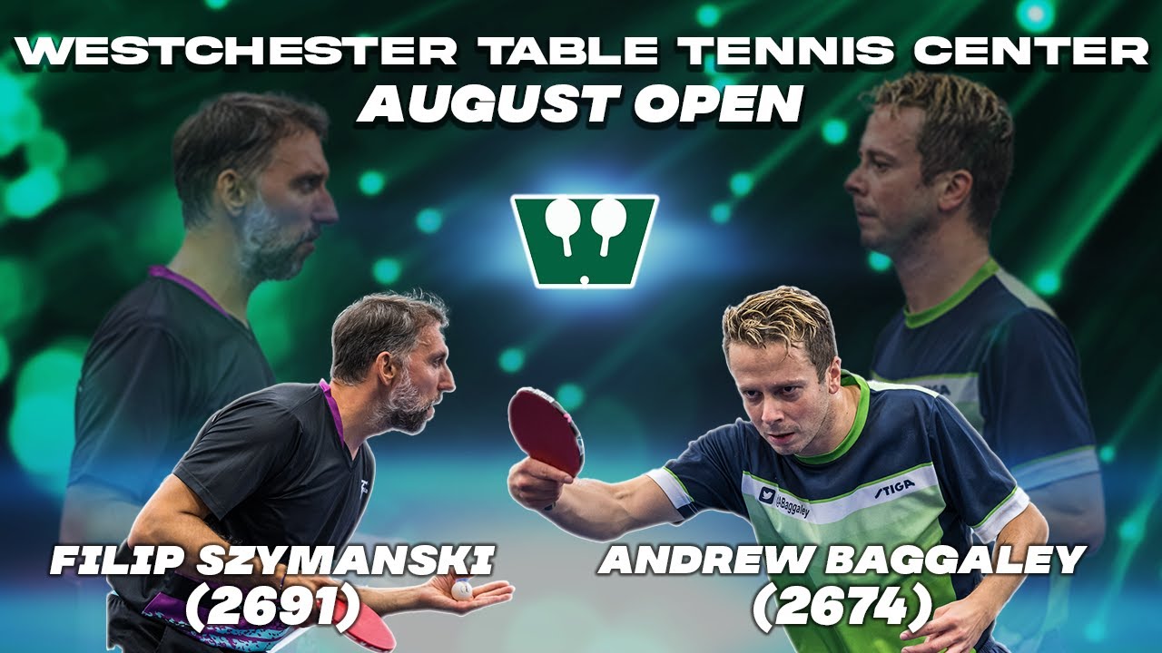 Andrew Baggaley VS. Filip Szymanski Westchester Table Tennis Center August 2022 Open Semifinals 4KHD