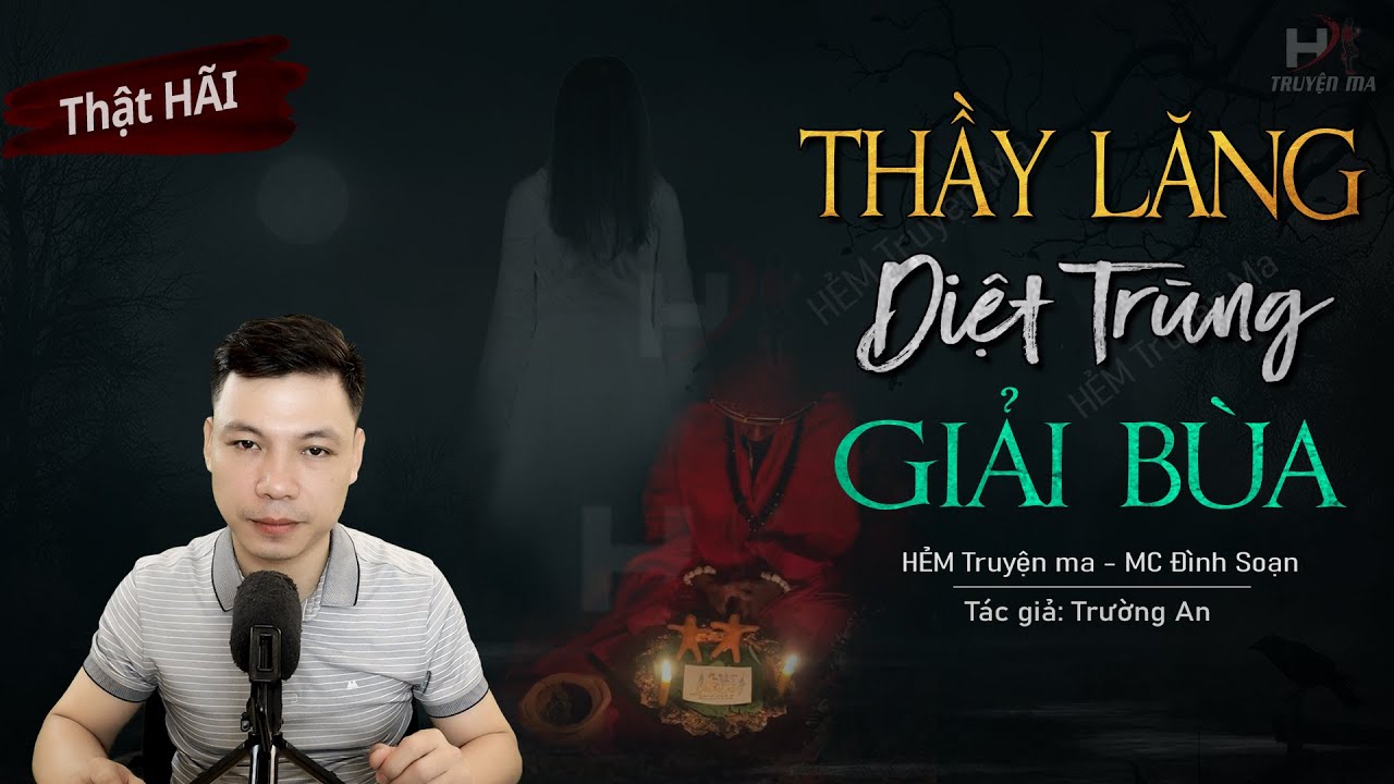 Kể Chuyện Ma: Thầy Lăng Diệt Trùng Giải Bùa - Truyện ma làng quê về Yểm Xác Nhập Hồn | Hẻm Truyện Ma