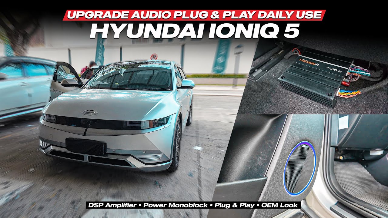 HYUNDAI IONIQ 5 UPGRADE AUDIO PLUG AND PLAY | DSP MATCH PP86 GERMANY PREMIUM SOUND