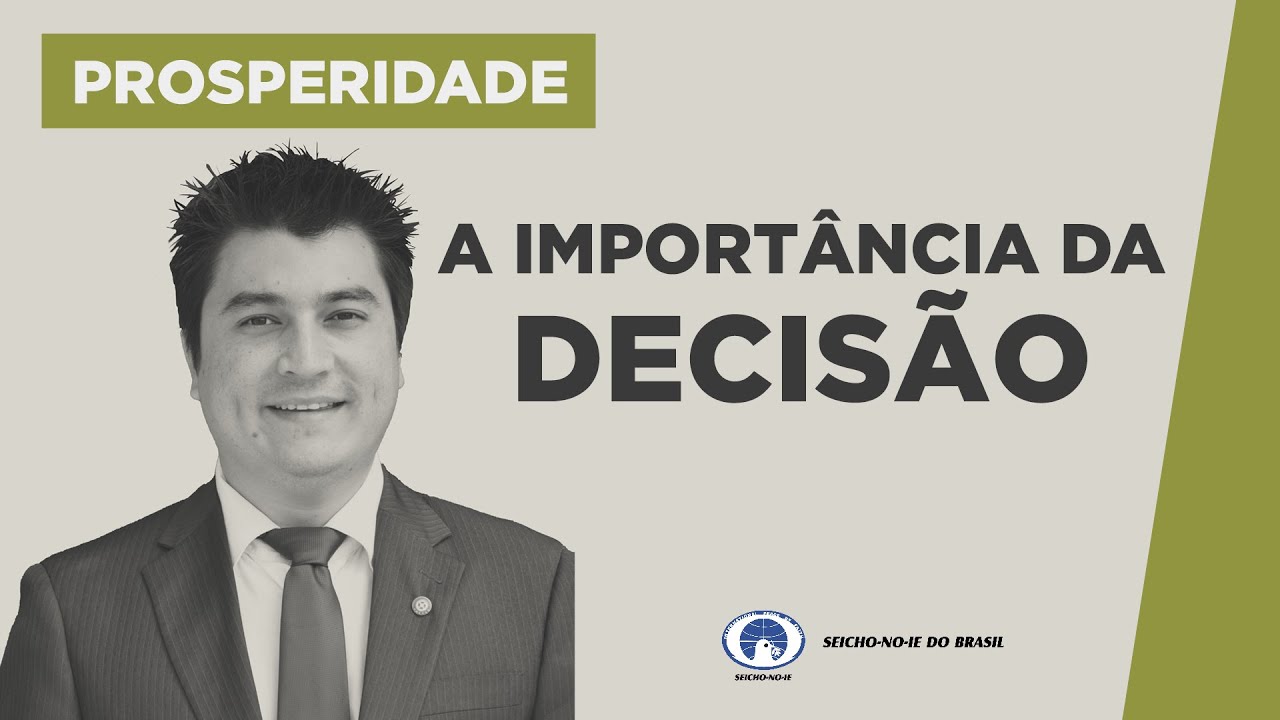 A Importância da Decisão - Estudos sobre Prosperidade
