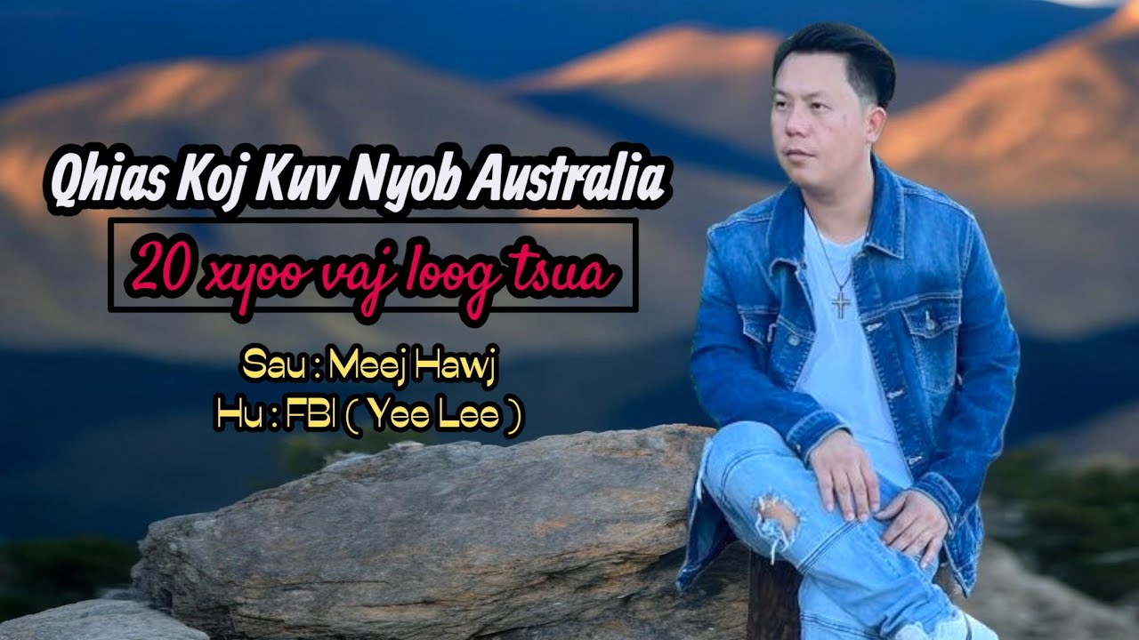 Qhias Koj Kuv Nyob Australia - Yee Lee FBI new song 2026