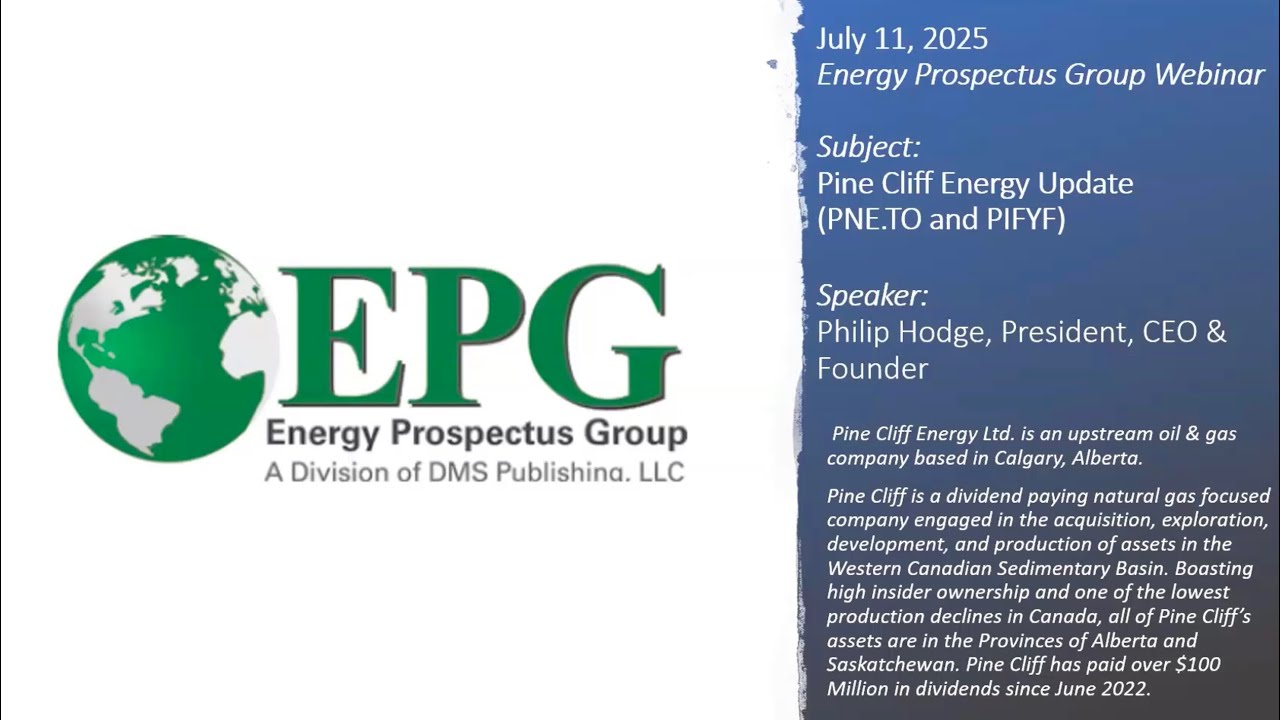 EPG Webinar Hosted by Pine Cliff Energy - July 11, 2025