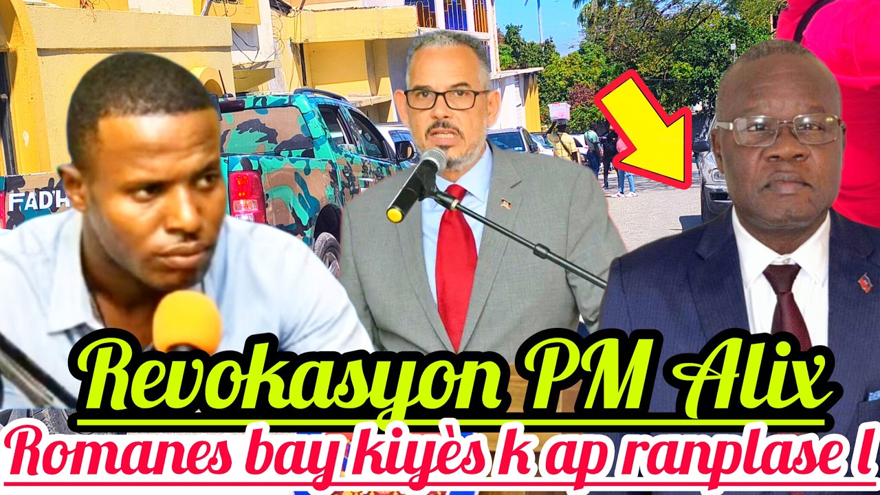 4Mas Revokasyon PM Fils-Aimé Romanes Samedi Fenk bay Kiyès K ap Ranplase Fils-Aimé@rtvchaiti94.5-22​