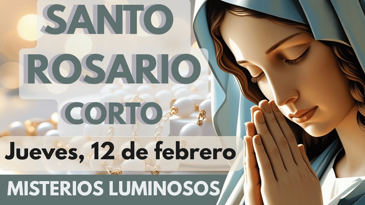 Santo Rosario corto de hoy | Jueves | Por la paz interior | Misterios Luminosos