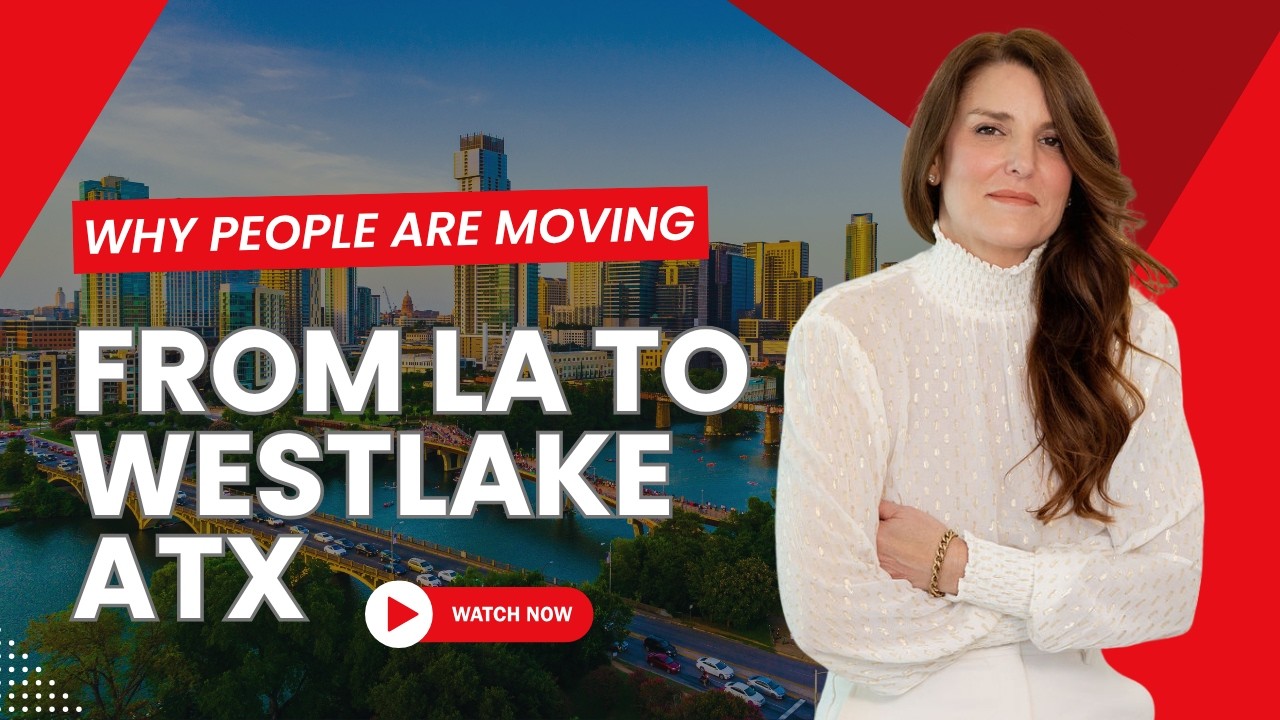 Why People Move to Westlake Austin from Los Angeles