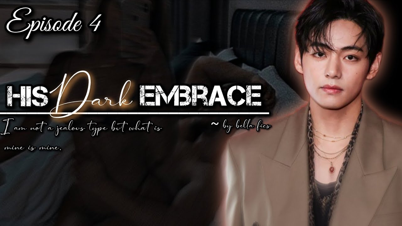 || His Dark Embrace 🖤 Episode-4 || I am not a jealous type but what is mine is mine ||#btsff #tae 