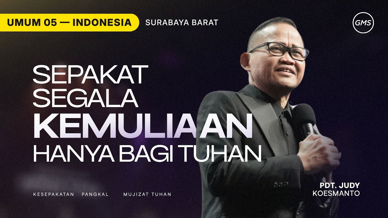 Sepakat Segala Kemuliaan Hanya Bagi Tuhan - Pdt. Judy Koesmanto (GMS Church)