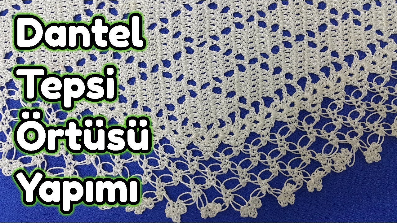 Dantel Tepsi Örtüsü Yapımı │El işi dantel örnekleri │Adım adım yapılışı