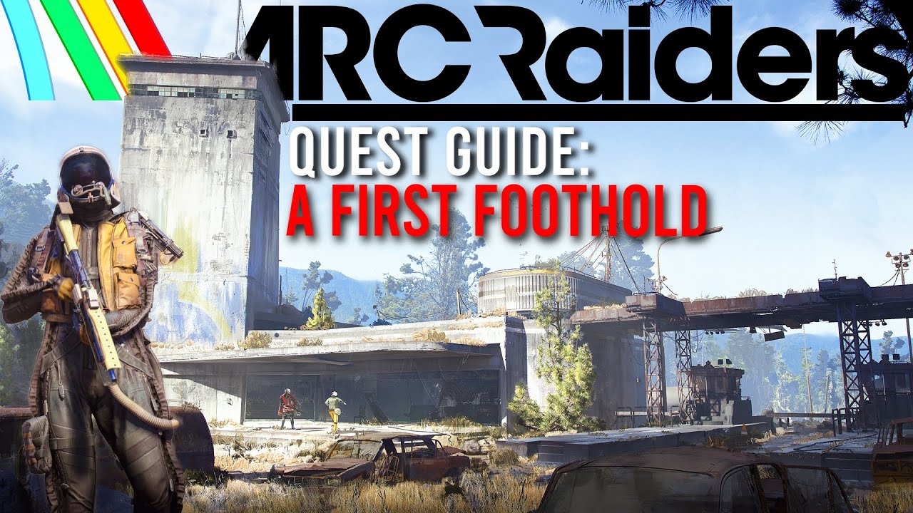 Arc Raiders Quest: A First Foothold