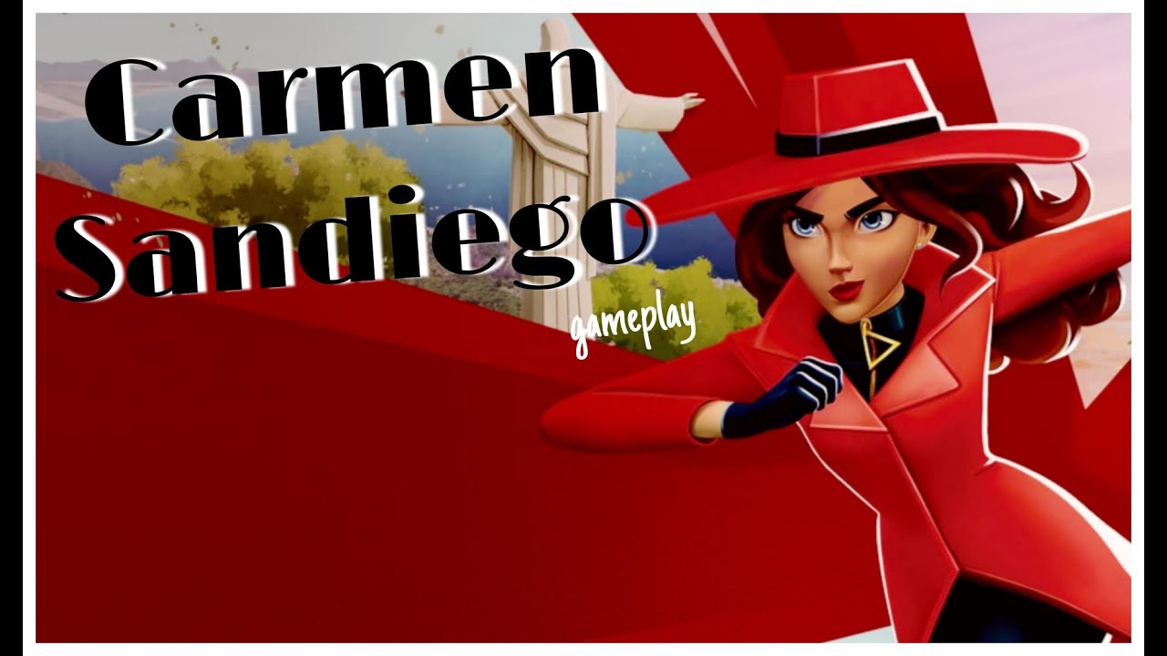 First time playing the new Carmen Sandiego game!