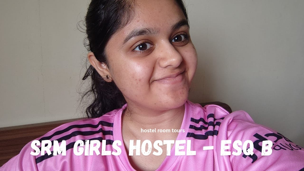 SRM girls hostel room - ESQ B 3 sharing