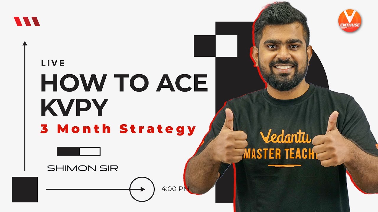 How to Ace KVPY? [3 Month Strategy] 🔥| KVPY Strategy 2021 | Vedantu JEE Enthuse English | Shimon Sir