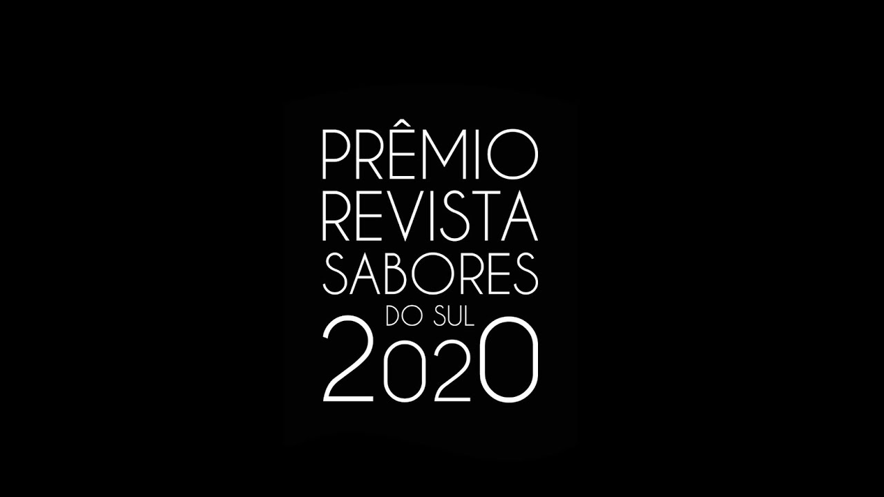 Pr&ecirc;mio Revista Sabores do Sul 2020