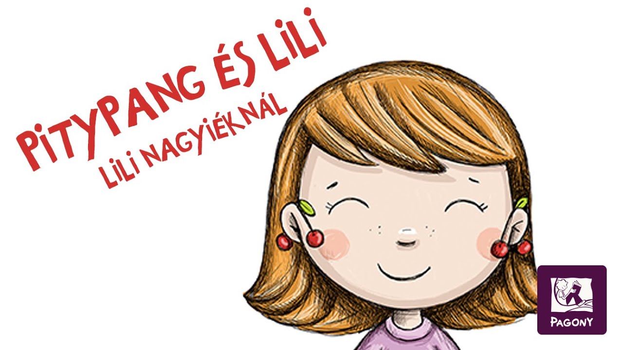 Pásztohy Panka: Pitypang és Lili – Lili nagyiéknál