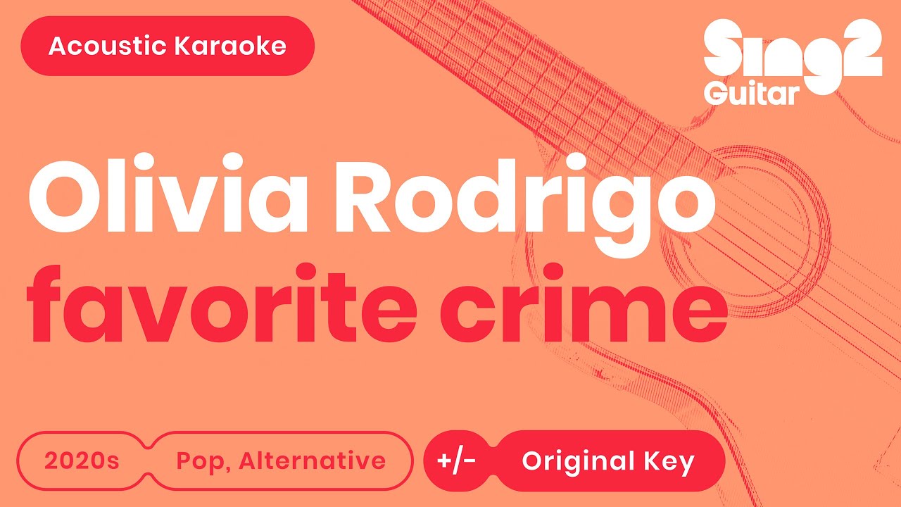 Olivia Rodrigo - favorite crime (Acoustic Karaoke)