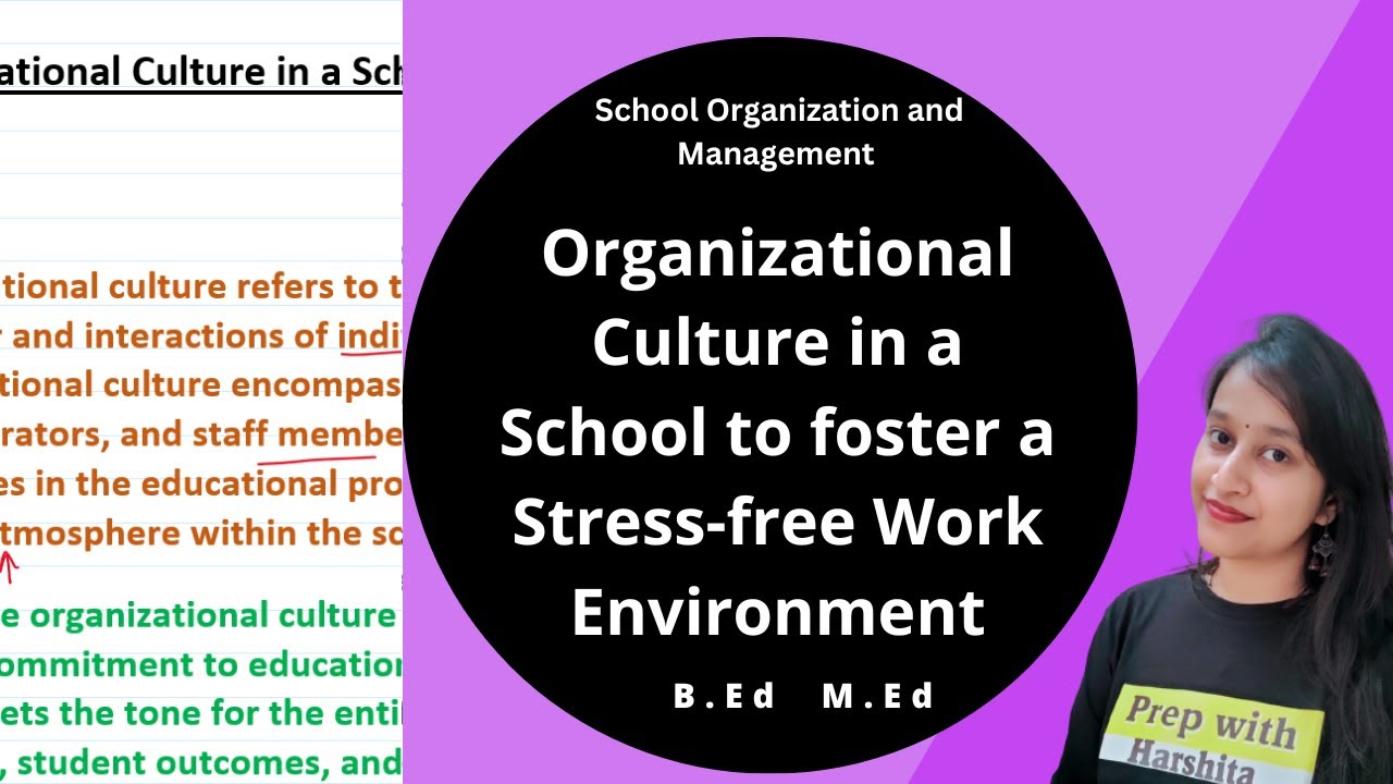 Organizational Culture in a School to foster a Stress-free Work Environment