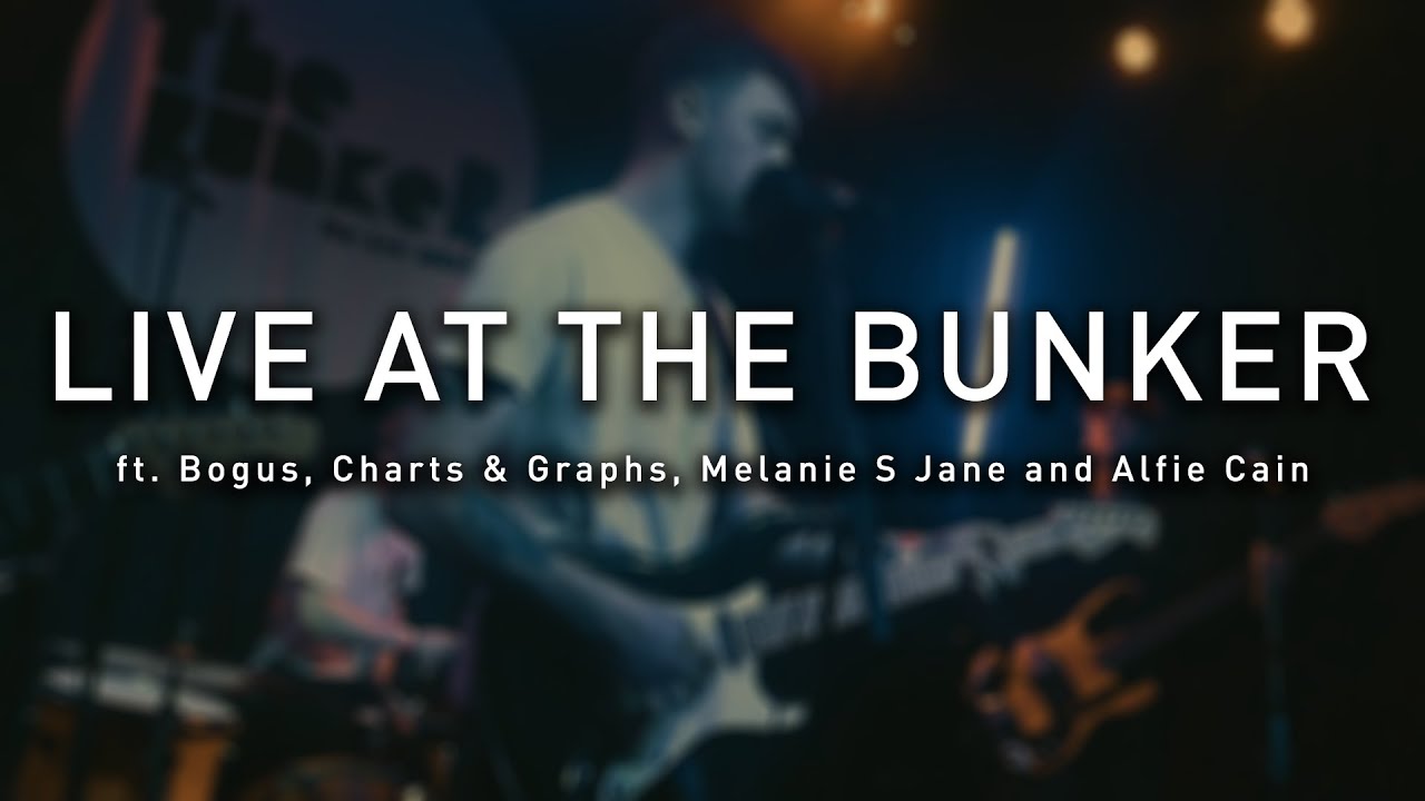 Bogus, Charts & Graphs, Melanie S Jane and Alfie Cain - Live at The Bunker #241