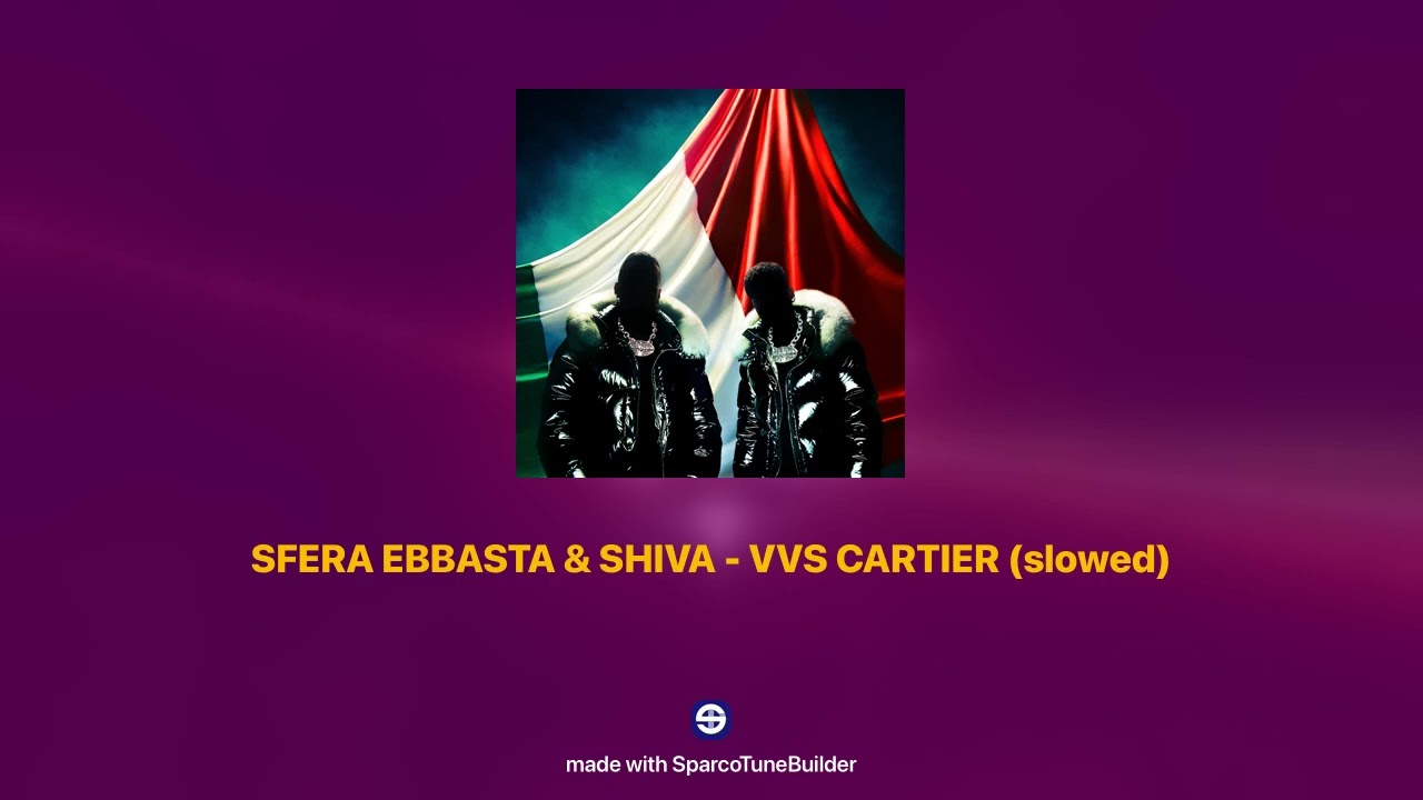 SFERA EBBASTA & SHIVA - VVS CARTIER 𝘀𝗹𝗼𝘄𝗲𝗱 + 𝗿𝗲𝘃𝗲𝗿𝗯