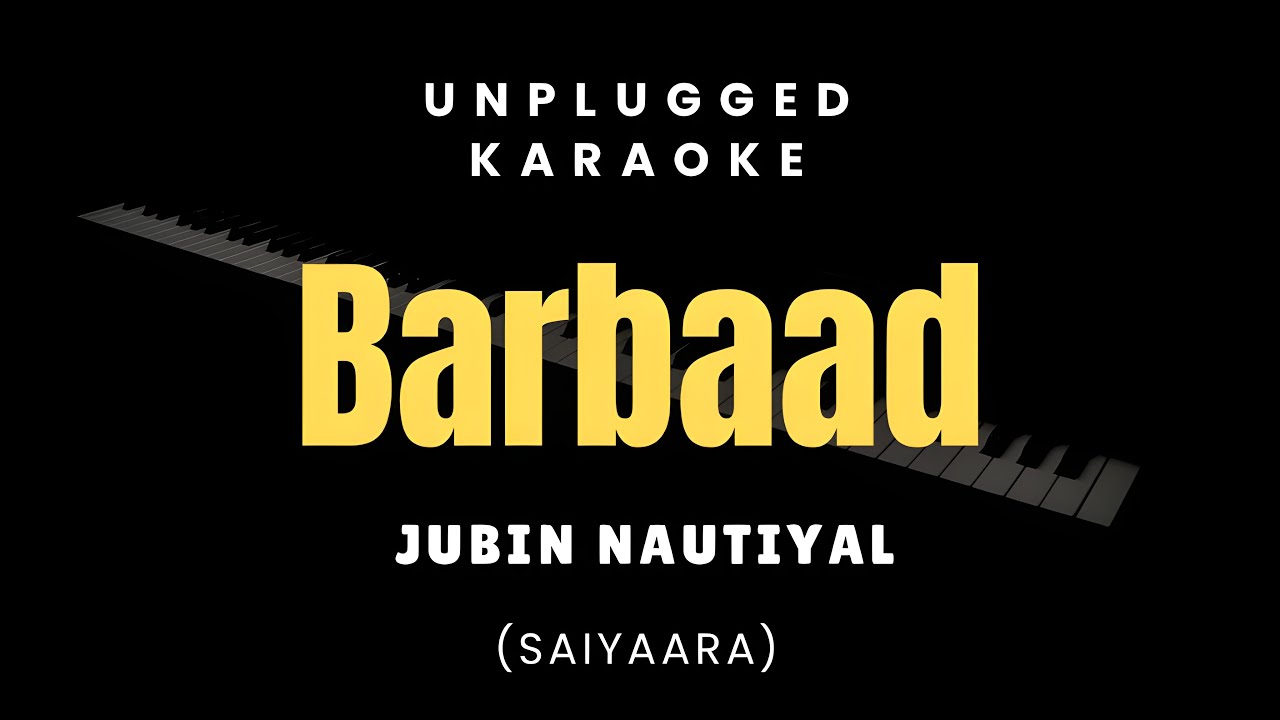 Barbaad - Saiyaara | Unplugged Karaoke | Jubin Nautiyal