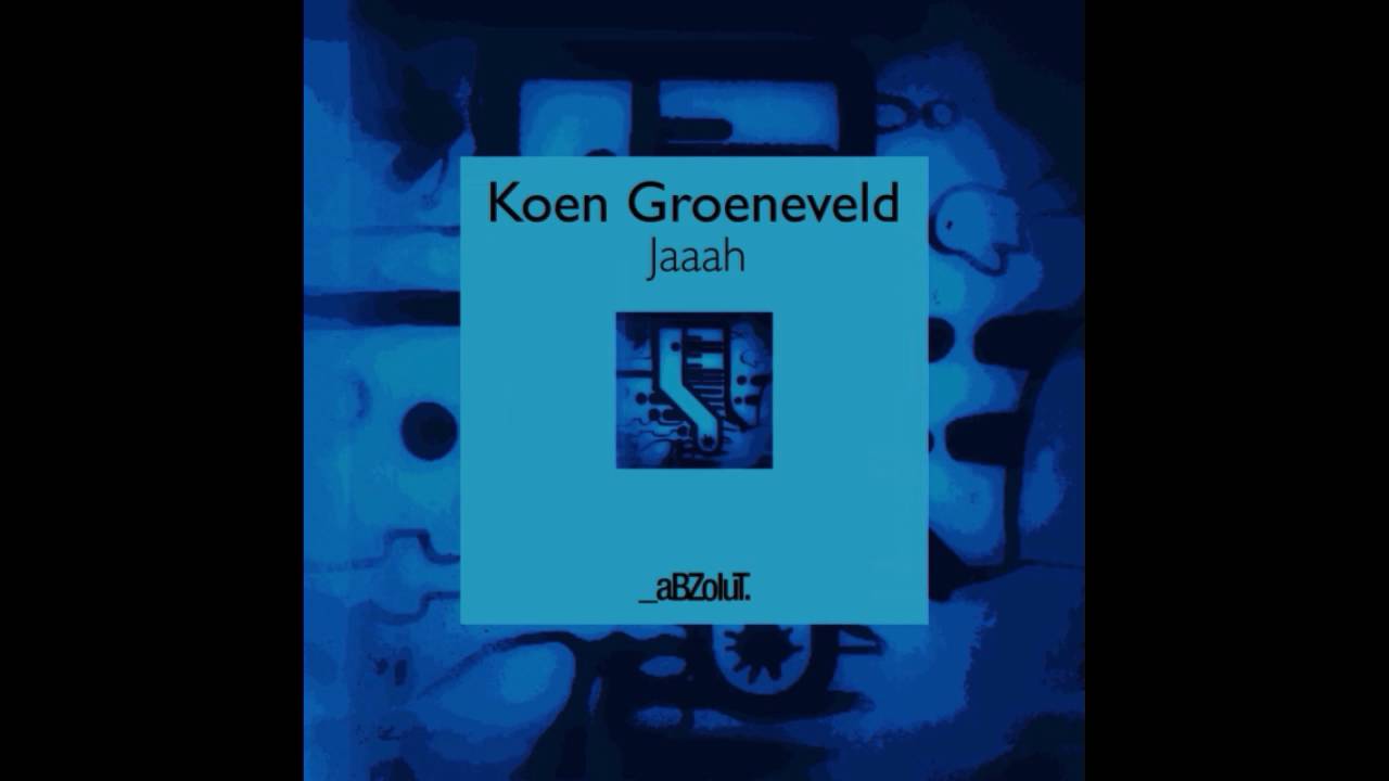 Koen Groeneveld - Jaaah