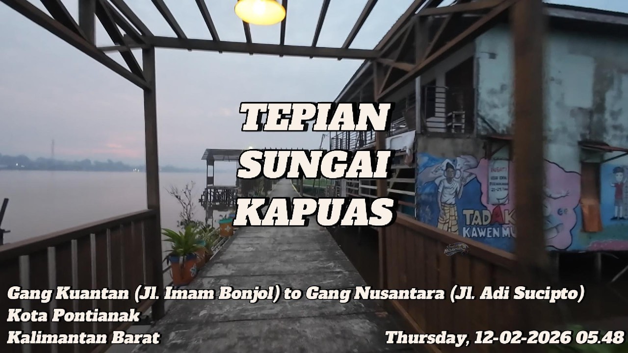 Morning Drive – Tepian Sungai Kapuas, Jl. Imam Bonjol to Adi Sucipto, Pontianak | 12-02-2026 05.48