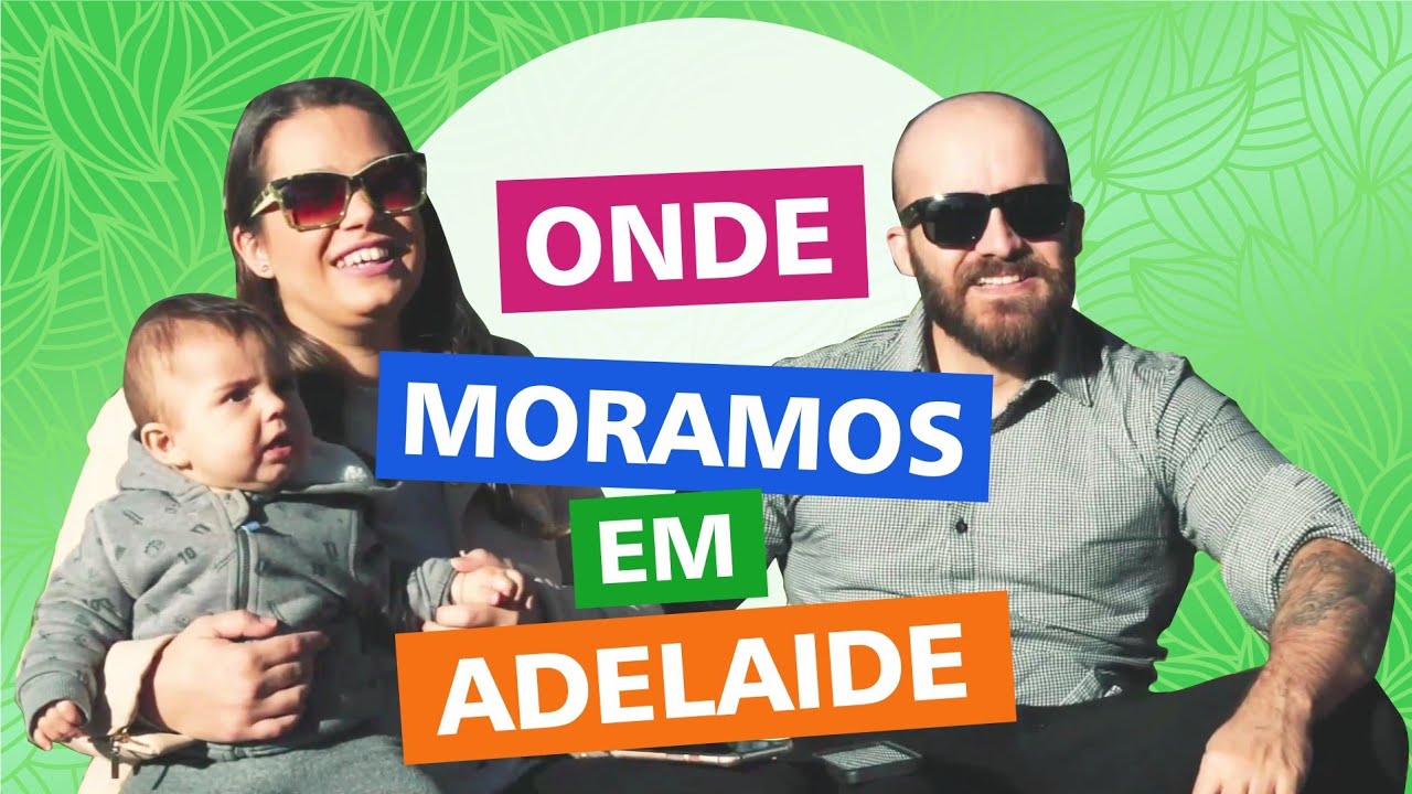 TOUR PELO NOSSO BAIRRO EM ADELAIDE 2019
