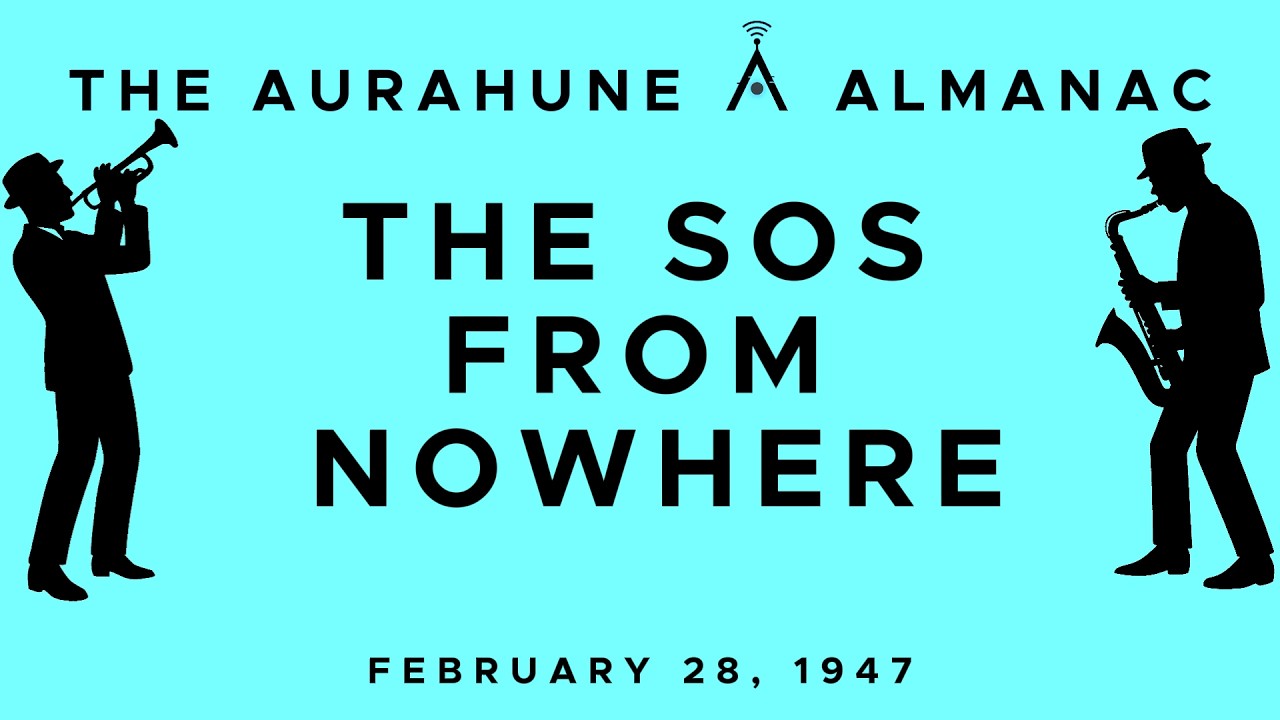 Feb 28: The SOS from Nowhere (1947)