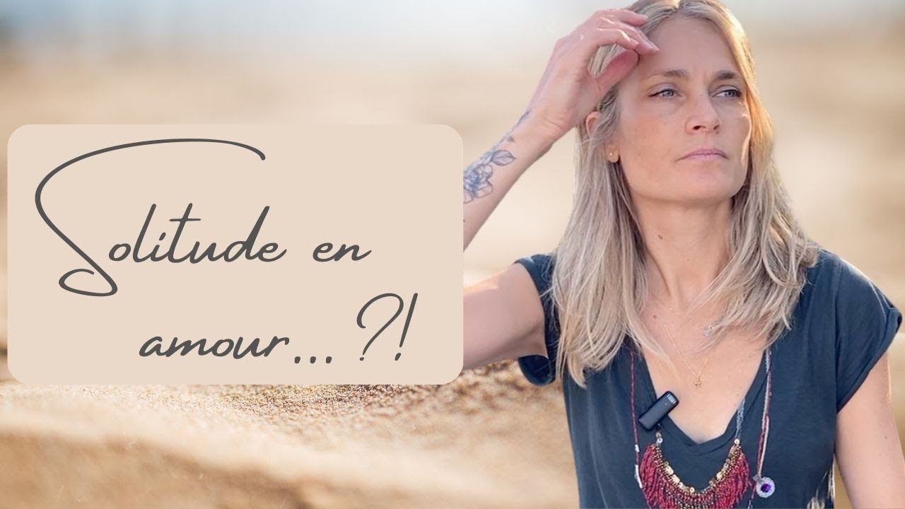 La peur de la solitude en Amour ?!