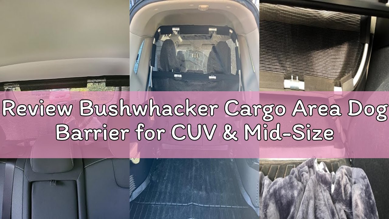 Review Bushwhacker Cargo Area Dog Barrier for CUV & Mid-Sized SUV 46