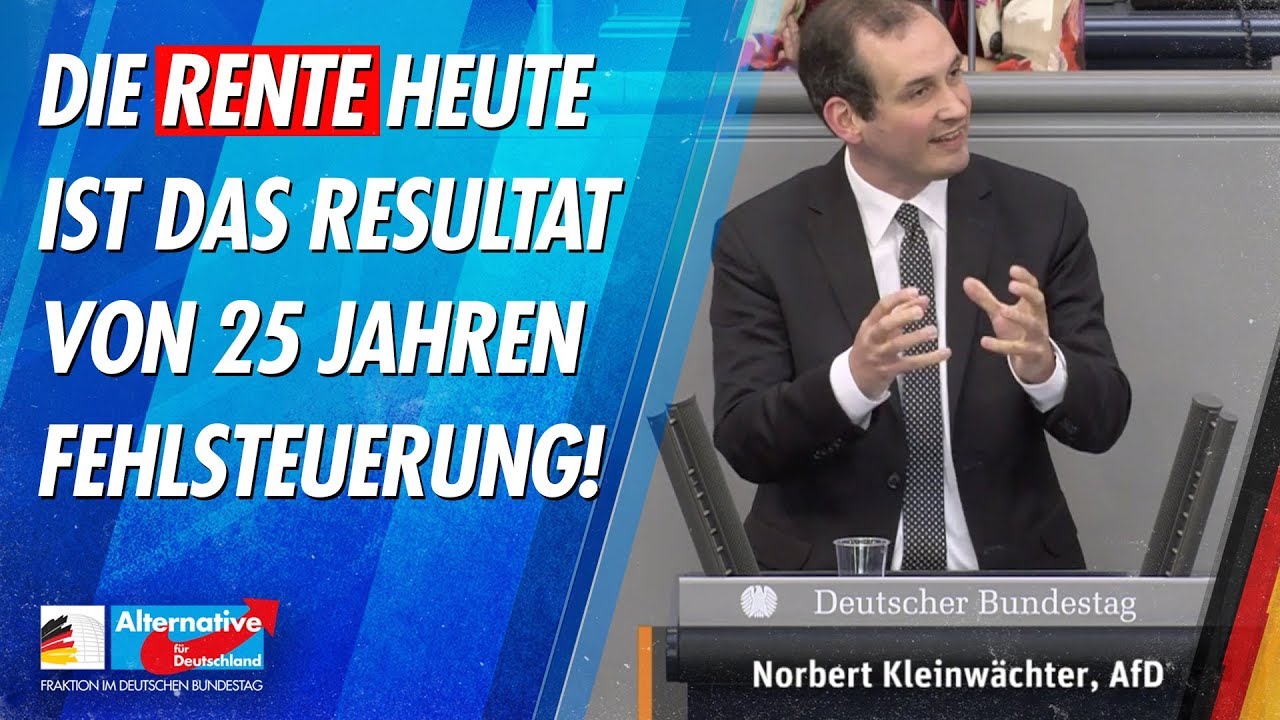 Die Rente heute ist das Resultat von 25 Jahren Fehlsteuerung! - Norbert Kleinw&auml;chter