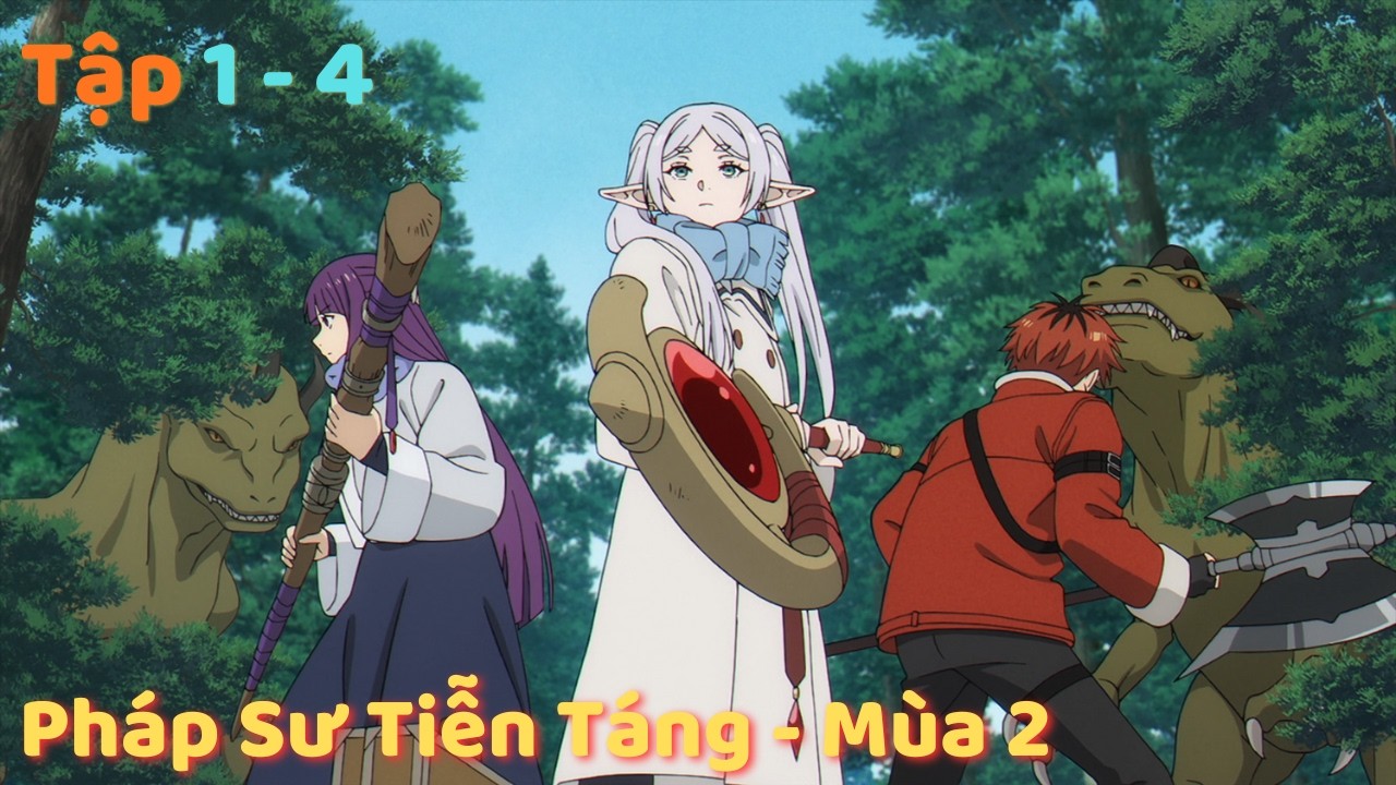 ANIME 2026 | Frieren - Pháp Sư Tiễn Táng Mùa 2 | Tập 1 - 4 | Tóm Tắt Anime Mùa Đông | Yuki Làm Anime