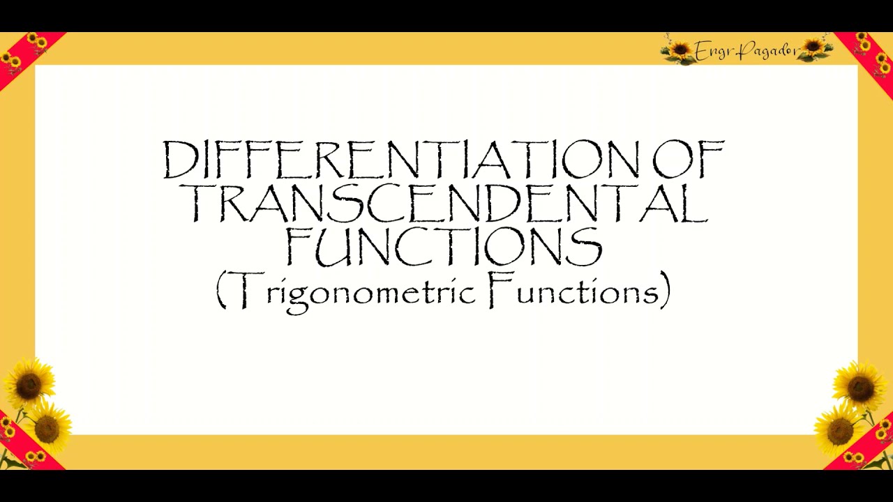 Math 34: Differentiation of Transcendental Functions  | Trigonometric Functions