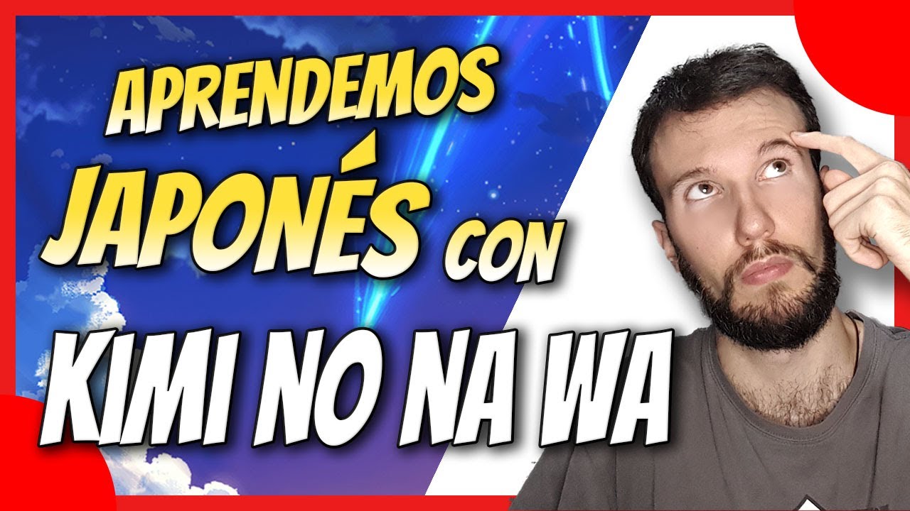 【APRENDER JAPONÉS con CANCIONES🎵 #1】Traduciendo ✨ KIMI NO NA WA [SPARKLE ] 🇯🇵