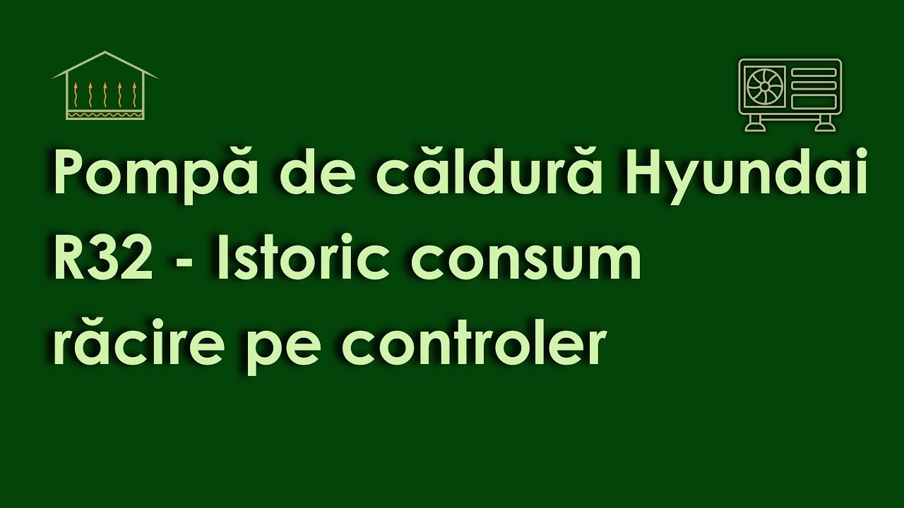Pompă de căldură Hyundai R32 - Istoric consum răcire pe controler