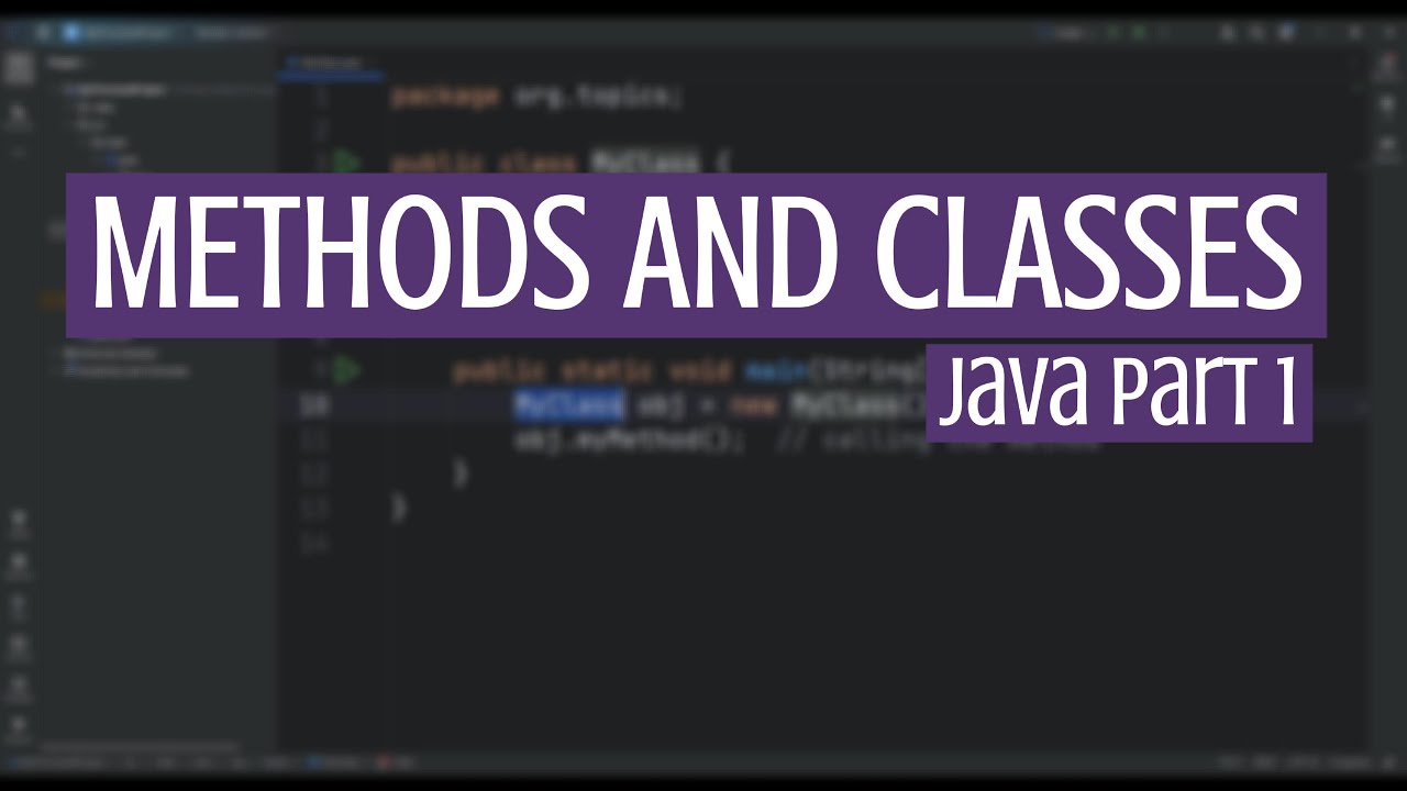 Methods and classes in Java