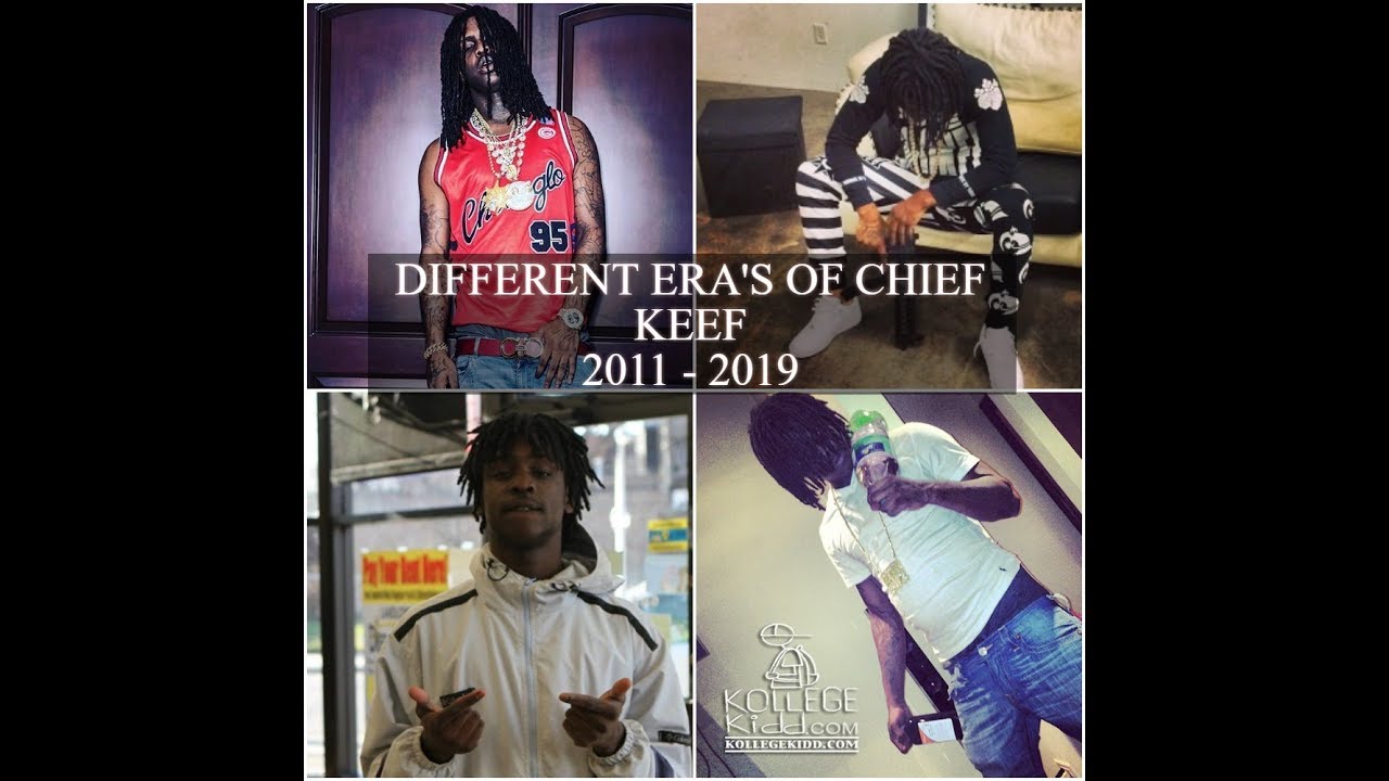 Different Era's Of Chief Keef (2011 - 2019)