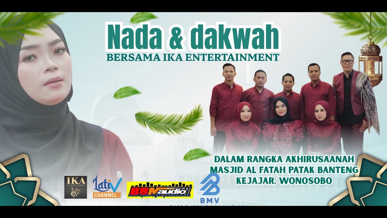 NADA & DAKWAH BERSAMA IKA ENTERTAINMEN DALAM RANGKA  AKHIRUSSANAH MASJID AL-FATTAH PATAK BANTENG
