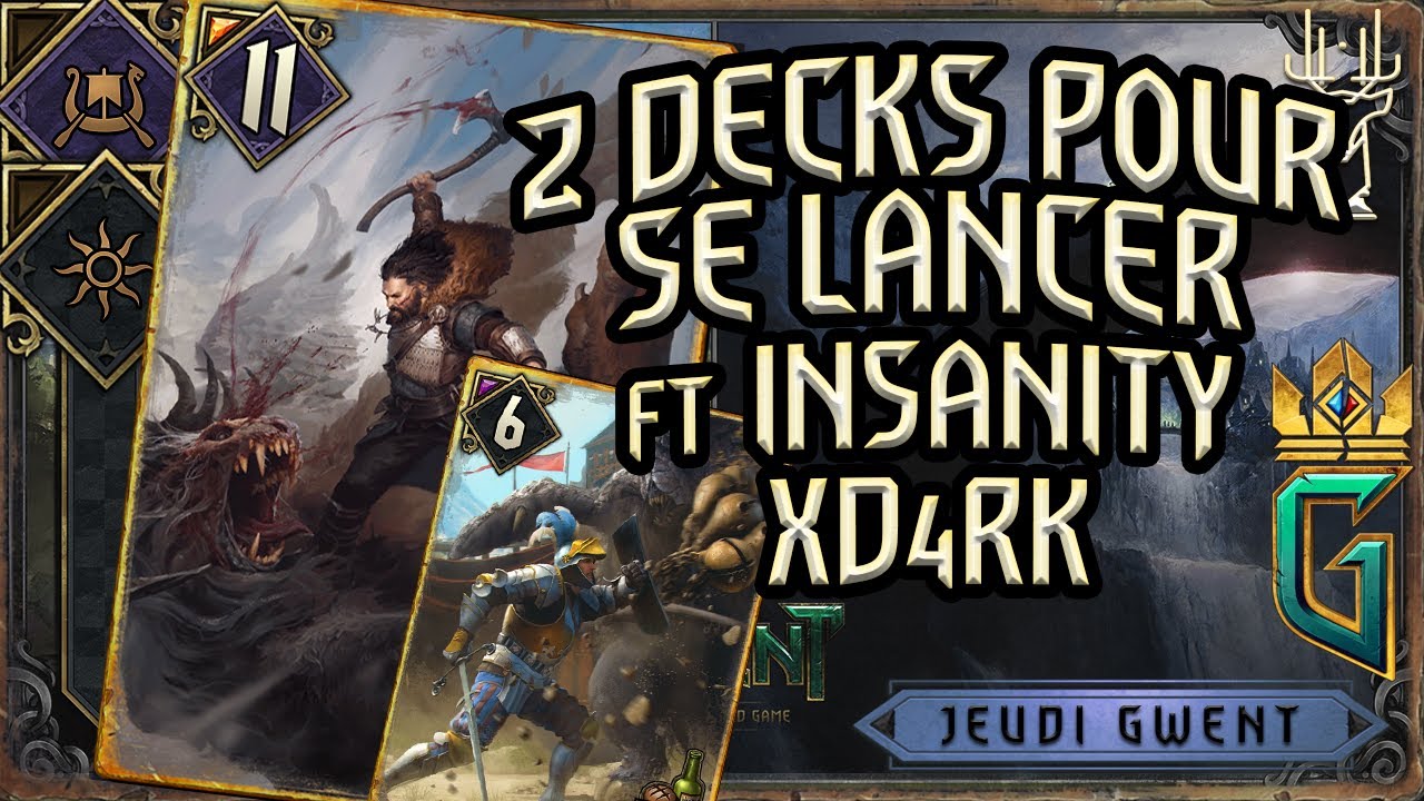 NG et SK - On teste deux decks avec InsanityxD4rK - GWENT FR