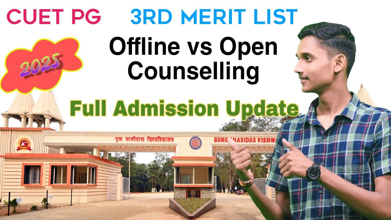 🎯 GGU CUET PG 3rd Merit List Aayegi? | Offline vs Open Counselling 🔍 Full Admission Update 2025