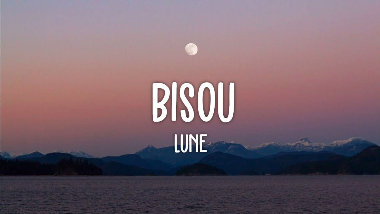 Lune - Bisou (Lyrics)