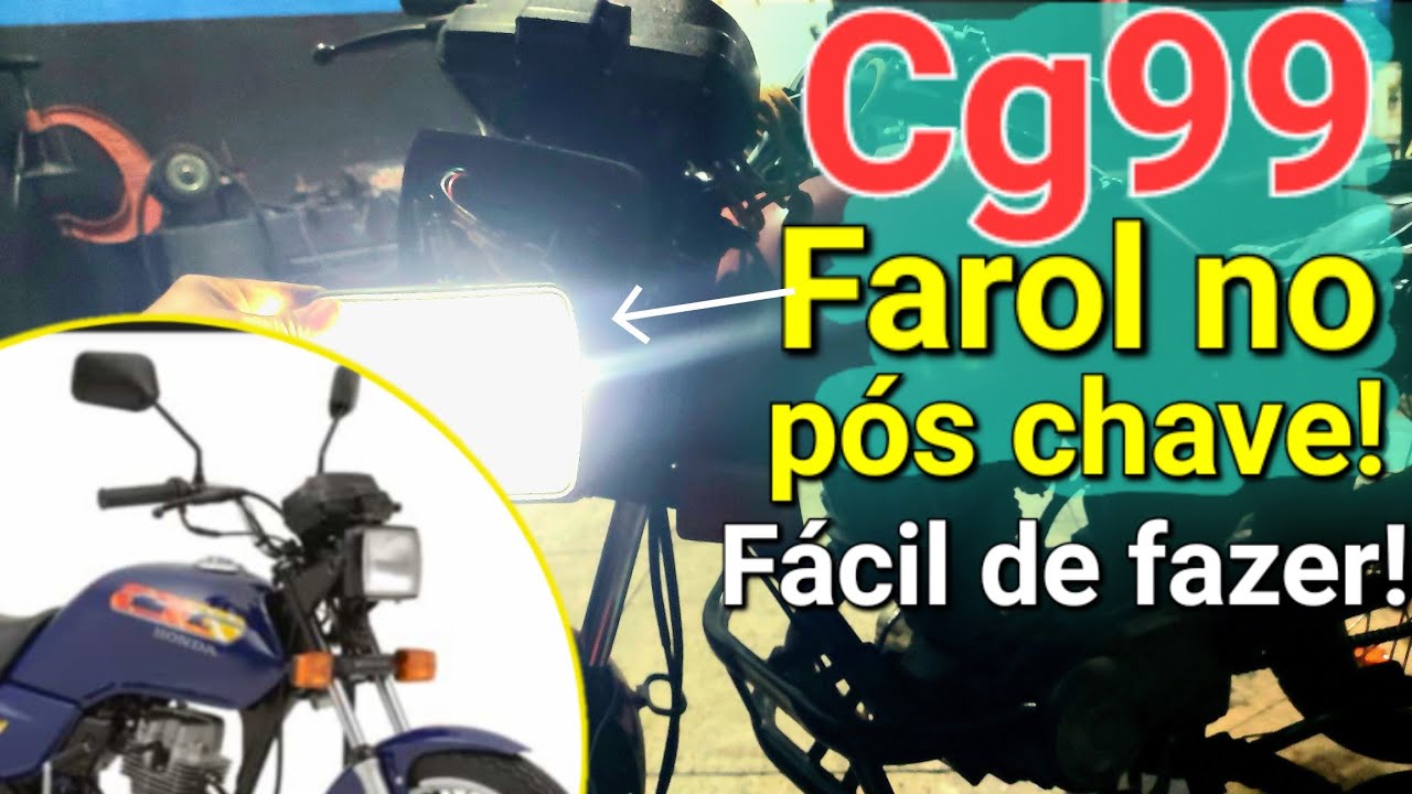 Como colocar farol ds cg99 no p&oacute;s chave o jeito mais f&aacute;cil 