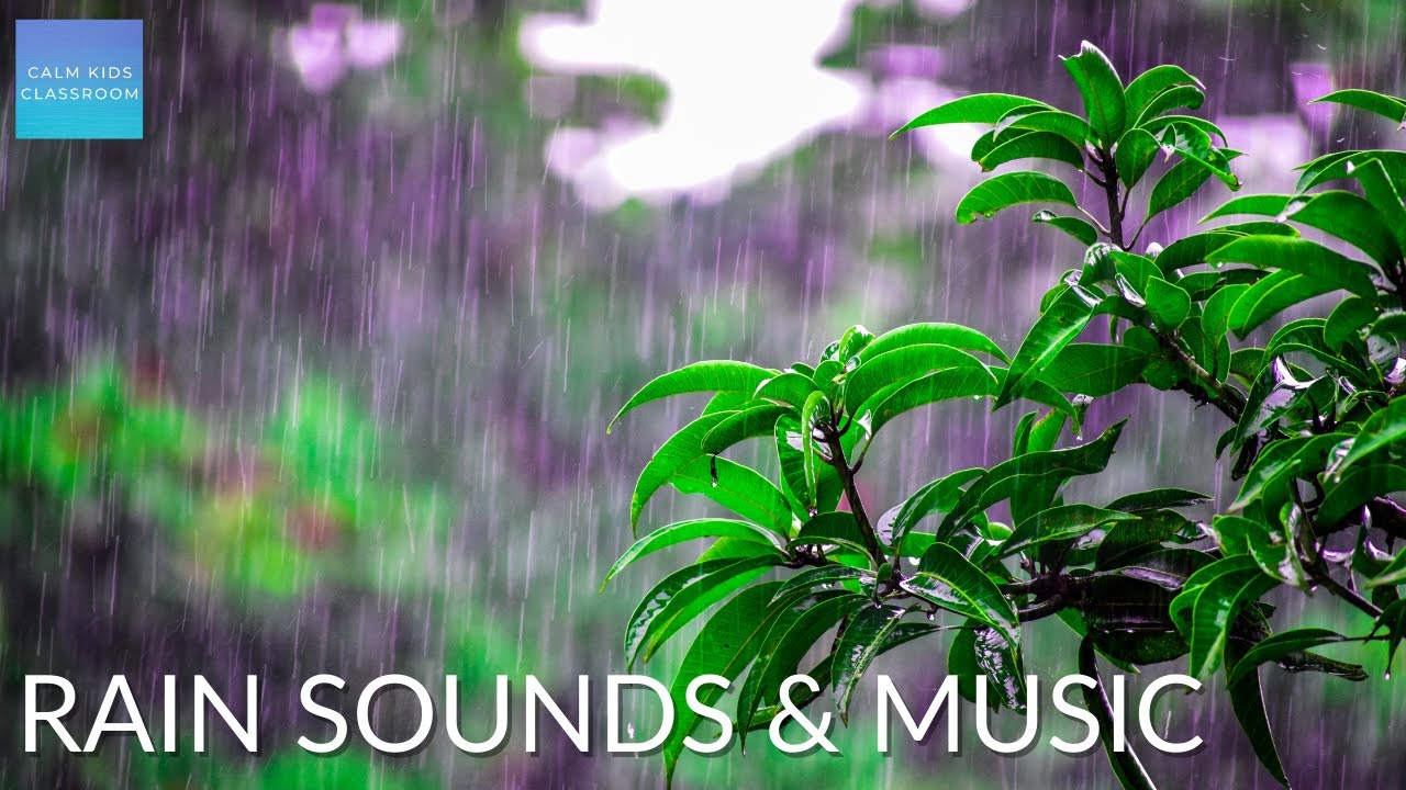 Quiet Classroom Music for Children  - Rain sounds & music - relaxing music for classroom work