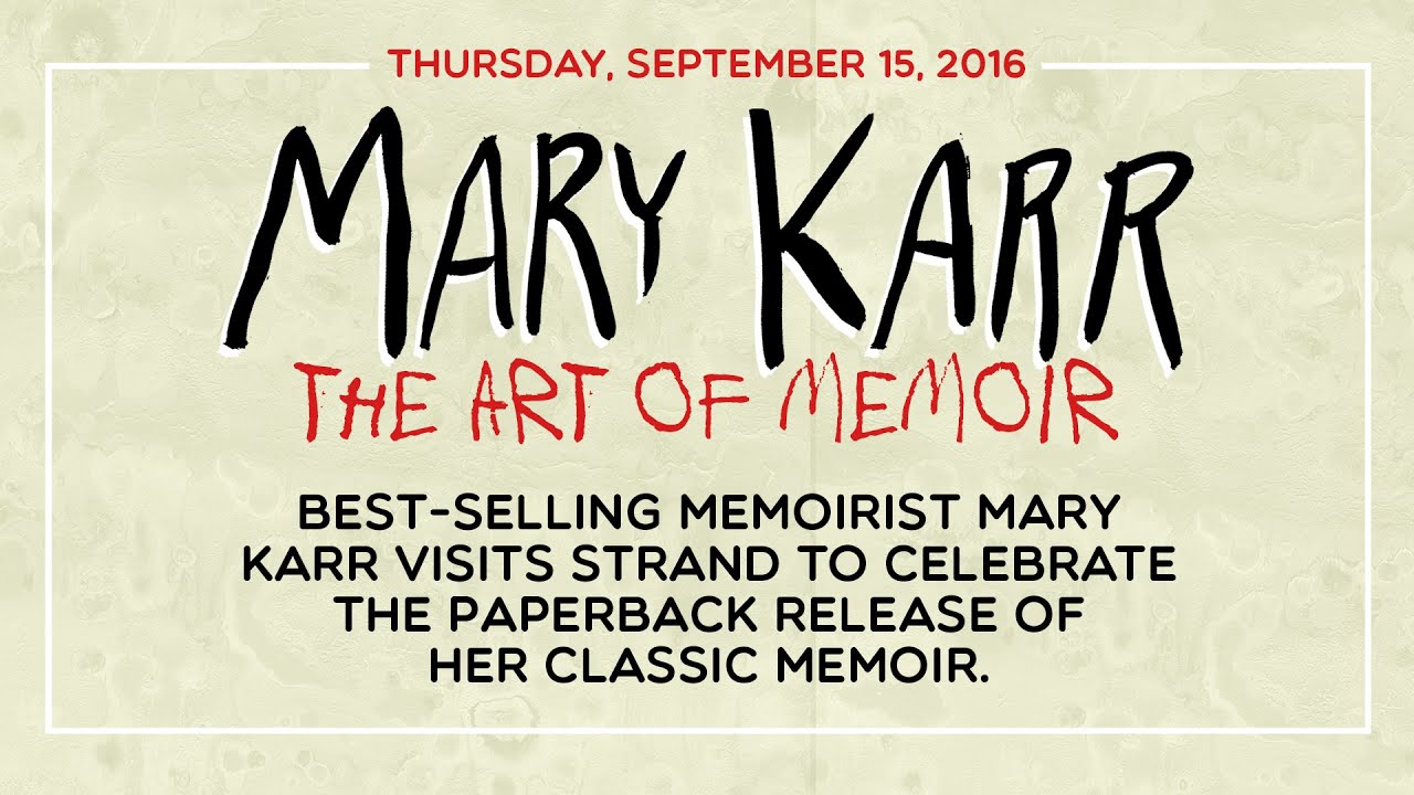 Mary Karr | The Art of Memoir