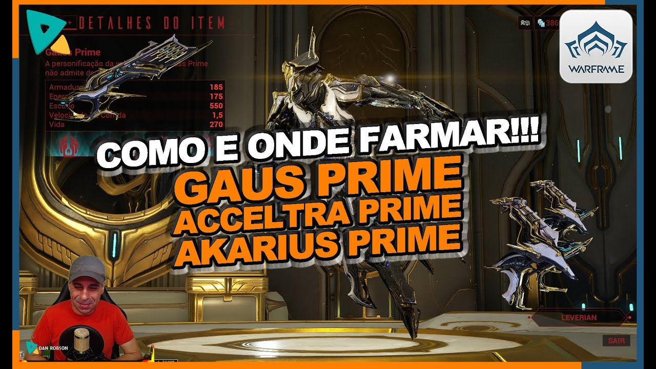 WARFRAME - COMO E ONDE FARMAR GAUSS PRIME + ACCELTRA PRIME + AKARIUS PRIME !!! + BUILDS !!