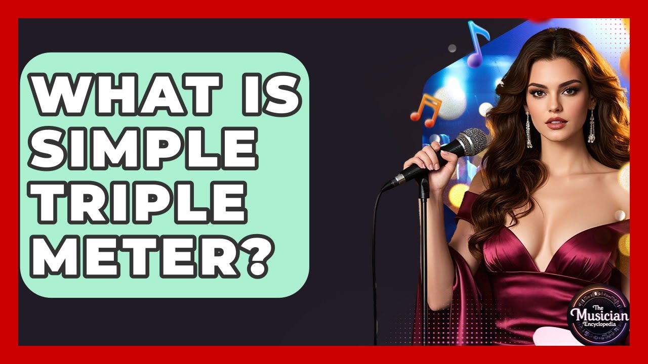 What Is Simple Triple Meter? - The Musician Encyclopedia