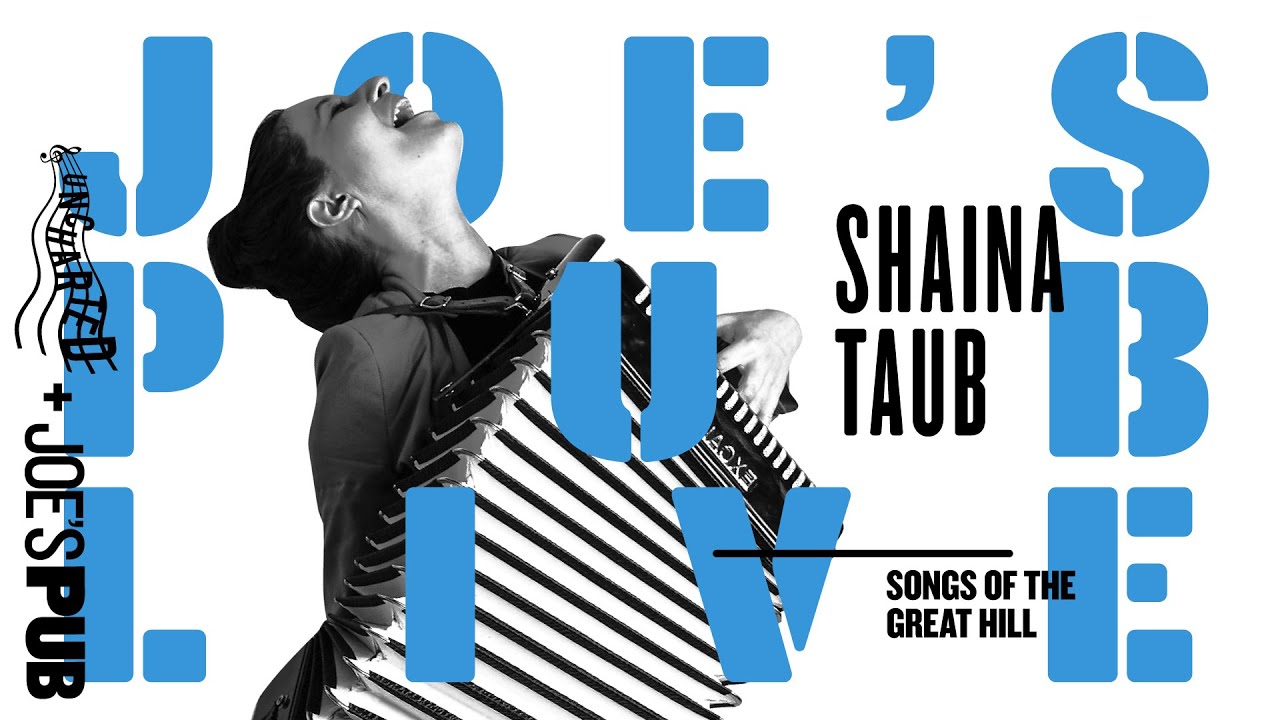 Shaina Taub: Songs of the Great Hill - Uncharted x Joe's Pub Live!
