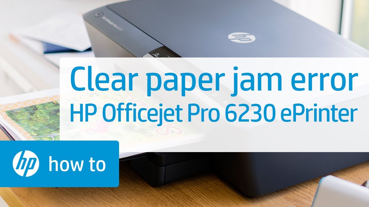 Clearing a Paper Jam Error | HP Officejet Pro 6230 ePrinter Series | HP