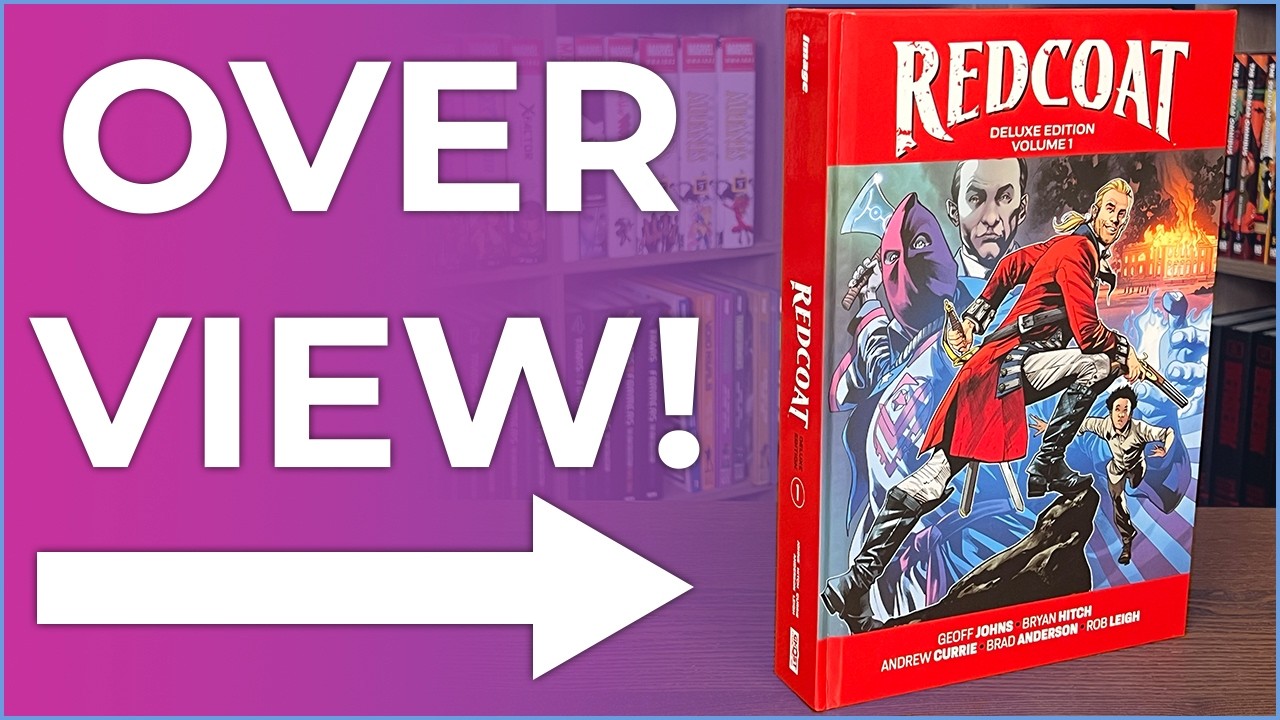 Redcoat Deluxe Edition Hardcover Book One Overview | Geoff Johns & Bryan Hitch