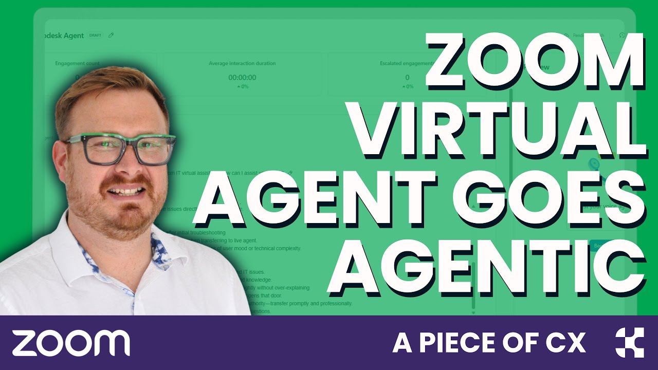 A Piece of CX: Zoom's Virtual Agent goes Agentic