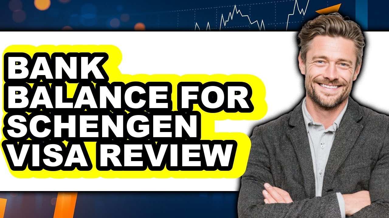 Bank Balance for Schengen Visa Review - Watch Before Using